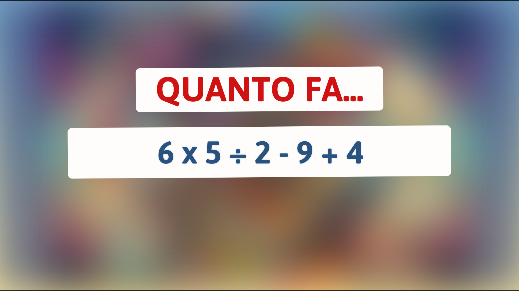 \"Ecco l'equazione che solo il 5% delle persone sa risolvere: Sei tra i pochi geni in grado di scoprirla?\""